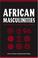 Cover of: African Masculinities