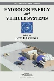 Hydrogen Energy And Vehicle Systems by Scott E. Grasman