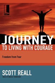 Cover of: Journey To Living With Courage Freedom From Fear