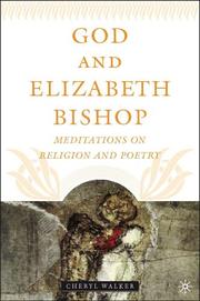 Cover of: God and Elizabeth Bishop by Cheryl Walker, Cheryl Walker