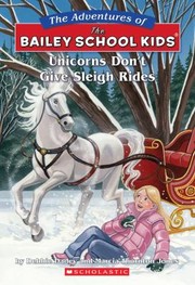 Cover of: Unicorns Dont Give Sleigh Rides
            
                Adventures of the Bailey School Kids Prebound