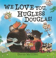 Cover of: We Love You Hugless Douglas by 