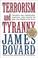 Cover of: Terrorism and Tyranny