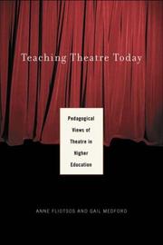 Cover of: Teaching Theatre Today: Pedagogical Views of Theatre in Higher Education