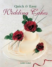 Cover of: Quick Easy Wedding Cakes by Karen Goble