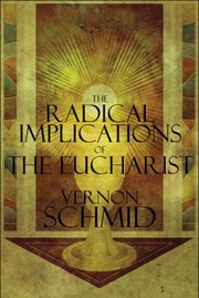 Cover of: Radical Implications Of The Eucharist