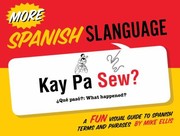 Cover of: More Spanish Slanguage A Fun Visual Guide To Spanish Terms And Phrases by 