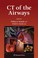 Cover of: Ct Of The Airways