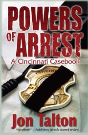 Cover of: Powers Of Arrest A Cincinnati Casebook