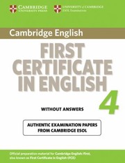 Cover of: Cambridge First Certificate In English 4 For Updated Exam Official Examination Papers From University Of Cambridge Esol Examinations