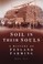 Cover of: Soil In Their Souls A History Of Fenland Farming