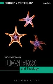Levinas And Theology by Nigel Zimmermann