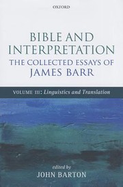 Cover of: Bible And Interpretation The Collected Essays Of James Barr