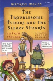 Cover of: The Troublesome Tudors And Sleazy Stuarts