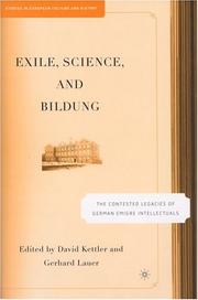 Cover of: Exile, science, and Bildung: the contested legacies of German emigre intellectuals
