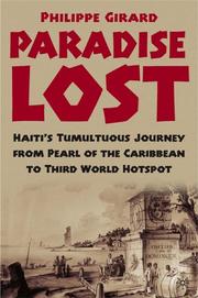 Cover of: Paradise lost: Haiti's tumultuous journey from Pearl of the Caribbean to Third World hot spot