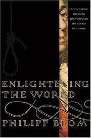 Cover of: Enlightening the world by Philipp Blom