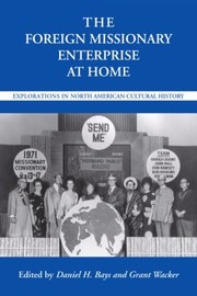 Cover of: Foreign Missionary Enterprise At Home Explorations In Northamerican Cultural History