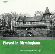 Cover of: Played In Birmingham Charting The Heritage Of A City At Play