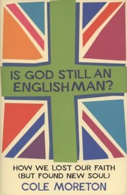 Cover of: Is God Still An Englishman How We Lost Our Faith But Found New Soul by 