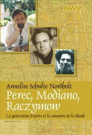 Cover of: Perec Modiano Raczymow La Gnration Daprs Et La Mmoire De La Shoah