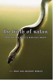 Cover of: The birth of Satan: tracing the devil's biblical roots