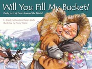 Cover of: Will You Fill My Bucket Daily Acts Of Love Around The World by 