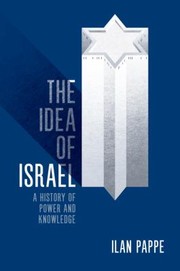 Cover of: The Idea Of Israel A History Of Power And Knowledge by 