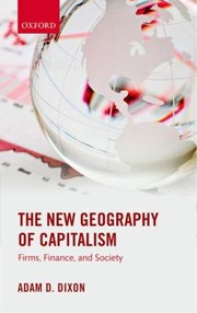 Cover of: The New Geography Of Capitalism Firms Finance And Society