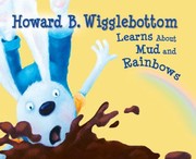 Cover of: Howard B Wigglebottom Learns About Mud And Rainbows by 