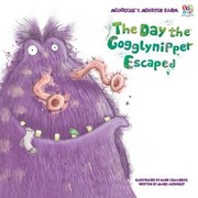 Cover of: The Day The Gogglynipper Escaped