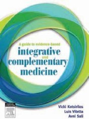 Cover of: A Guide To Evidencebased Integrative And Complementary Medicine by 