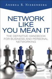 Cover of: Network Like You Mean It The Definitive Handbook For Business And Personal Networking
