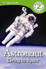 Cover of: Astronaut Living In Space by 