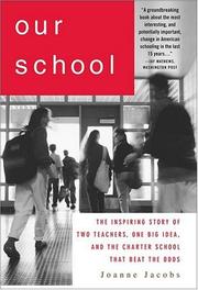 Cover of: Our school: the inspiring story of two teachers, one big idea, and the school that beat the odds