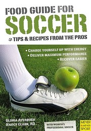 Cover of: Food Guide For Soccer Tips And Recipes From The Pros