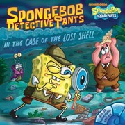 Cover of: Spongebob Detectivepants In The Case Of The Lost Shell