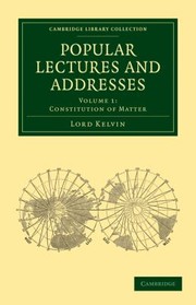 Cover of: Popular Lectures And Addresses by William Thomson Kelvin