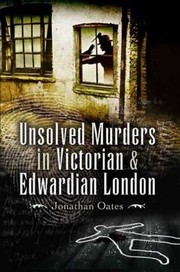 Cover of: Unsolved Murders In Victorian And Edwardian London