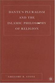 Dante's pluralism and the Islamic philosophy of religion by Gregory B. Stone