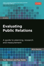 Cover of: Evaluating Public Relations A Guide To Planning Research And Measurement