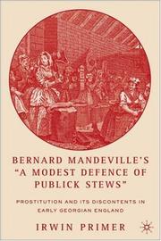 Cover of: Bernard Mandeville's "A Modest Defence of Publick Stews": Prostitution and Its Discontents in Early Georgian England