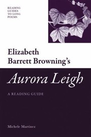 Cover of: Elizabeth Barrett Brownings Aurora Leigh A Reading Guide