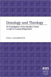 Cover of: Doxology And Theology An Investigation Of The Apostles Creed In Light Of Ludwig Wittgenstein