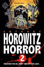 Cover of: More Horowitz Horror Eight Sinister Stories Youll Wish Youd Never Read by 