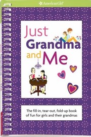 Cover of: Just Grandma And Me The Fillin Tearout Foldup Book Of Fun For Girls And Their Grandmas