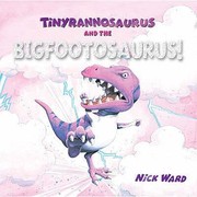 Tinyrannosaurus And The Bigfootosaurus by Nick Ward