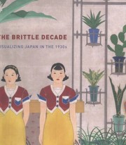 Cover of: The Brittle Decade Visualizing Japan In The 1930s