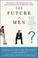 Cover of: The Future of Men