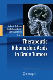 Cover of: Therapeutic Ribonucleic Acids In Brain Tumors by Jan Barciszewski